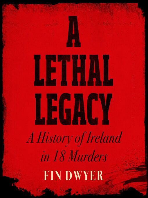 Title details for A Lethal Legacy by Fin Dwyer - Wait list